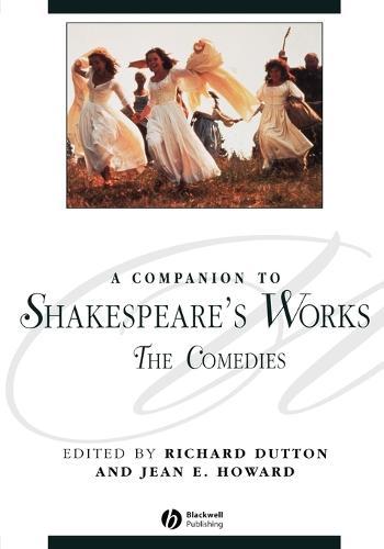 A Companion to Shakespeare's Works, Volume III: The Comedies