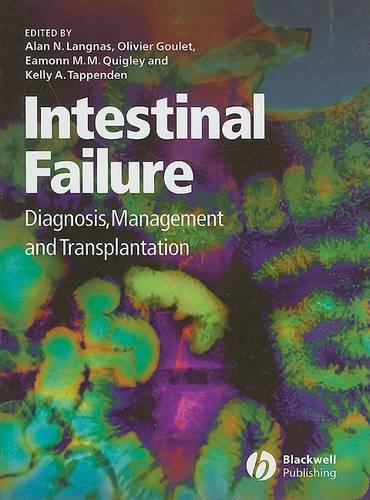 Intestinal Failure: Diagnosis, Management and Transplantation