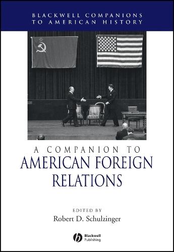 A Companion to American Foreign Relations