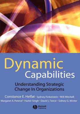 Dynamic Capabilities: Understanding Strategic Change in Organizations