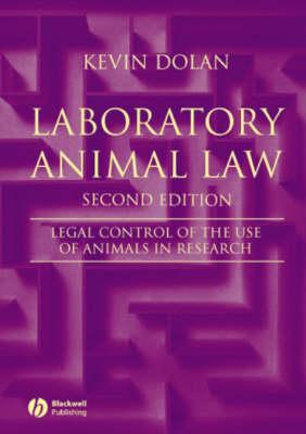 Laboratory Animal Law: Legal Control of the Use of Animals in Research