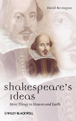 Shakespeare's Ideas: More Things in Heaven and Earth