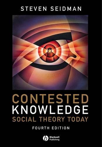 Contested Knowledge: Social Theory Today