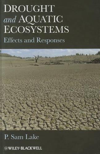 Drought and Aquatic Ecosystems: Effects and Responses