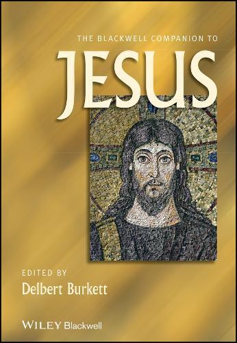 The Blackwell Companion to Jesus