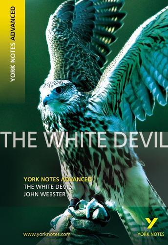 The White Devil (York Notes Advanced) English Literature Study Guide - for 2026, 2027 exams: York Notes Series