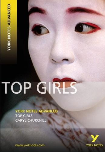 Top Girls (York Notes Advanced) English Literature Study Guide - for 2026, 2027 exams: York Notes Series