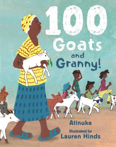 100 Goats and Granny!: A funny rhyming counting book for 3-7-year-olds to share with grandparents