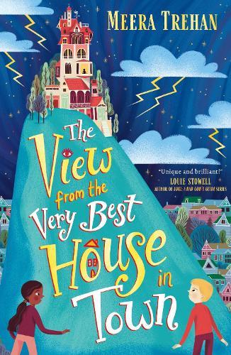 The View from the Very Best House in Town: A heartfelt middle-grade novel about autism, friendship and bullying - and a sentient house!