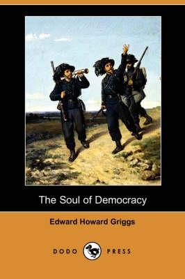 The Soul of Democracy (Dodo Press)