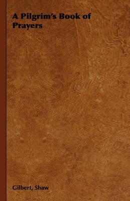 A Pilgrim's Book of Prayers