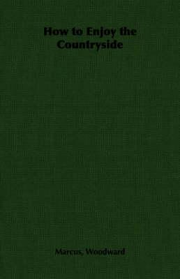 How to Enjoy the Countryside