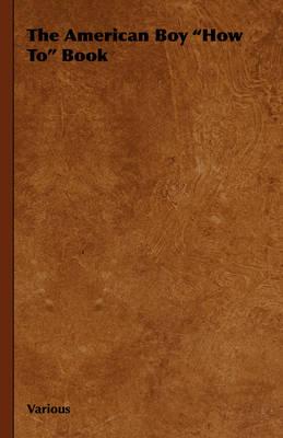 The American Boy  How To  Book