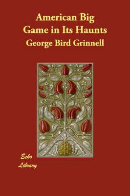 American Big Game in Its Haunts