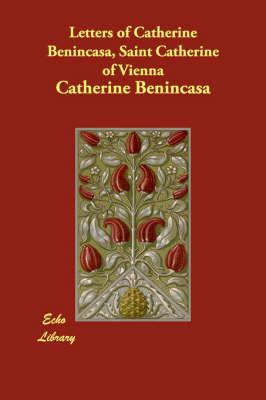 Letters of Catherine Benincasa, Saint Catherine of Vienna
