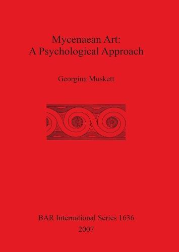Mycenaean Art: A Psychological Approach