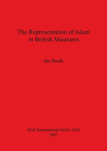 The Representation of Islam in British Museums