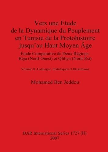 Vers une Etude de la Dynamique du Peuplement en Tunisie de la Protohistoire jusqu'au Haut Moyen Âge (part ii)