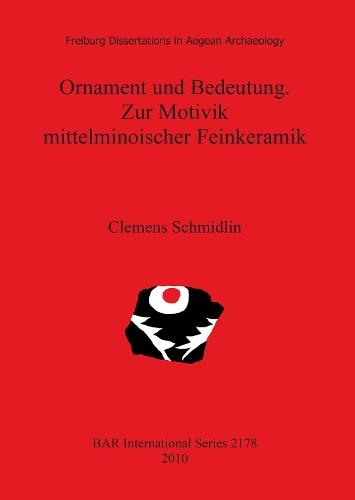 Ornament und Bedeutung. Zur Motivik mittelminoischer Feinkeramik