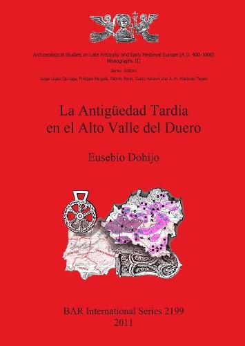 La Antigüedad Tardía en el Alto Valle del Duero