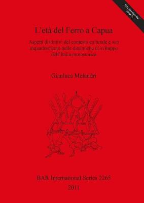 L' eta del Ferro a Capua: Aspetti distintivi del contesto culturale e suo inquadramento nelle dinamiche di sviluppo dell'Italia protostorica