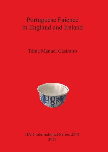 Portuguese Faience in England and Ireland