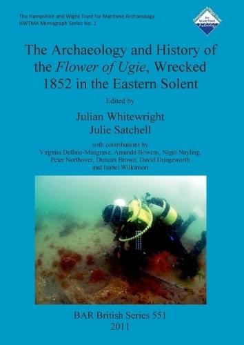 The archaeology and history of the Flower of Ugie, wrecked 1852 in the Eastern Solent