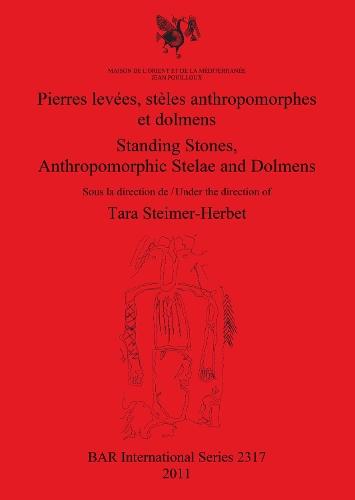 Pierres levées stèles anthropomorphes et dolmens / Standing stones anthropomorphic stelae and dolmens