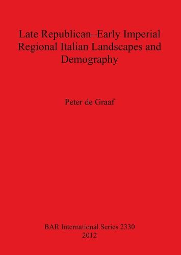 Late Republican-Early Imperial Regional Italian Landscapes and Demography