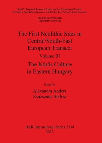 The First Neolithic Sites in Central/South-East European Transect
