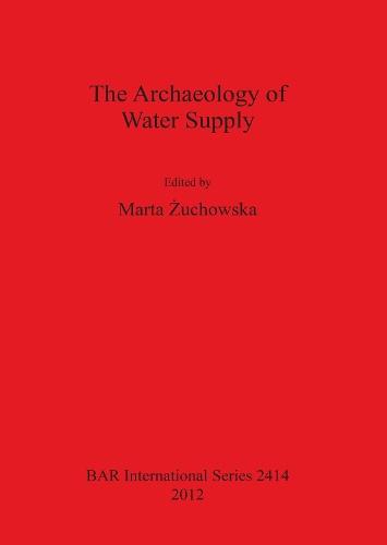 The Archaeology of Water Supply