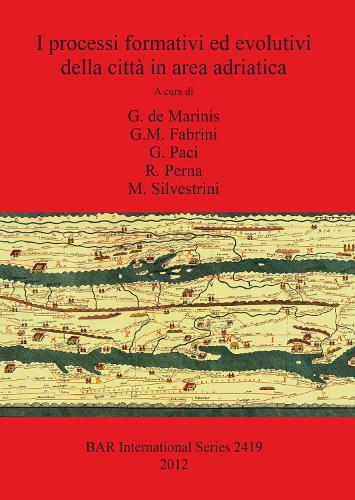 I processi formativi ed evolutivi della città in area adriatica