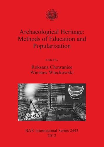 Archaeological Heritage: Methods of Education and Popularization
