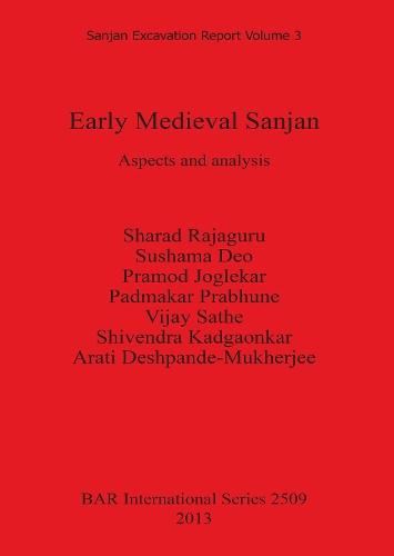 Early Medieval Sanjan: Aspects and analysis