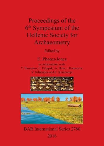 Proceedings of the 6th Symposium of the Hellenic Society of Archaeometry