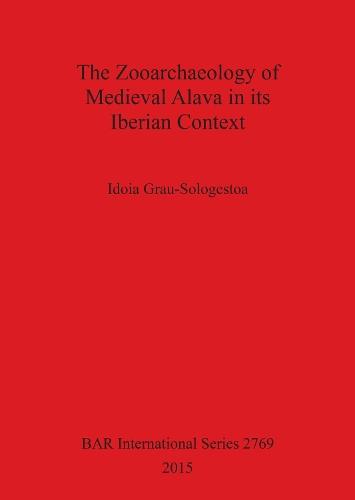 The The Zooarchaeology of Medieval Alava in its Iberian Context
