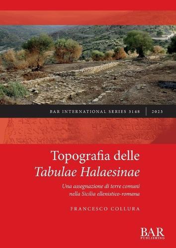 Topografia delle Tabulae Halaesinae: Una assegnazione di terre comuni nella Sicilia ellenistico-romana