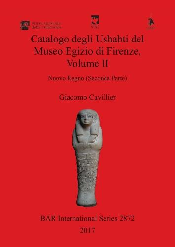 Catalogo degli Ushabti del Museo Egizio di Firenze, Volume II: Nuovo Regno (Seconda Parte)