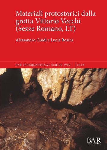Materiali protostorici dalla grotta Vittorio Vecchi (Sezze Romano, LT)