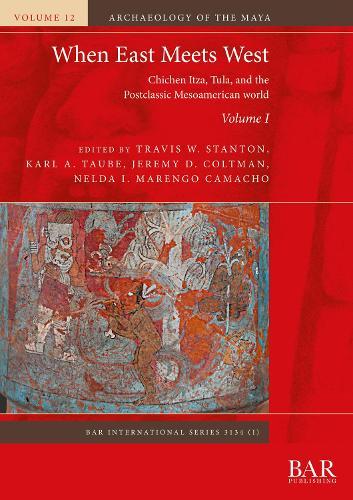 When East Meets West. Volume I: Chichen Itza, Tula, and the Postclassic Mesoamerican world