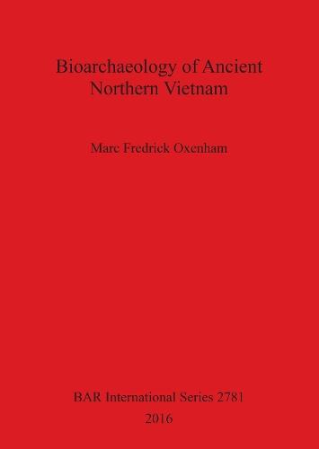 Bioarchaeology of Ancient Northern Vietnam
