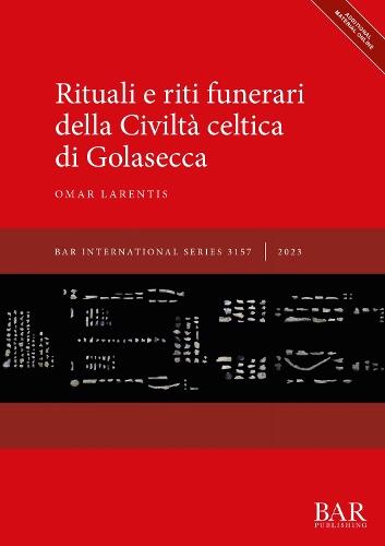 Rituali e riti funerari della Civiltà celtica di Golasecca