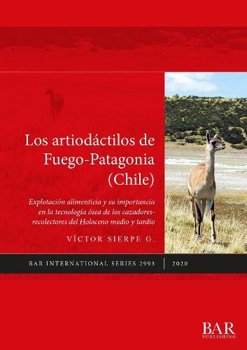 Los artiodáctilos de Fuego-Patagonia (Chile): Explotación alimenticia y su importancia en la tecnología ósea de los cazadores-recolectores del Holoceno medio y tardío