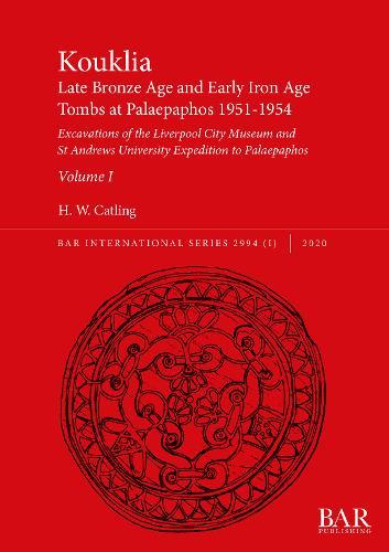 Kouklia. Late Bronze Age and Early Iron Age Tombs at Palaepaphos 1951-1954, Volumes I and II: Excavations of the Liverpool City Museum and St Andrews University Expedition to Palaepaphos