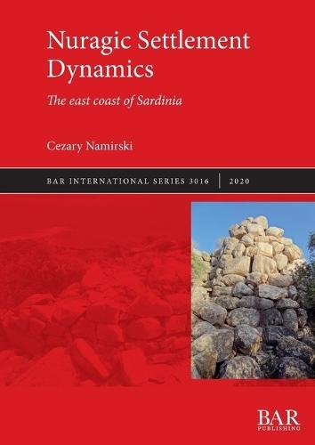 Nuragic Settlement Dynamics: The east coast of Sardinia