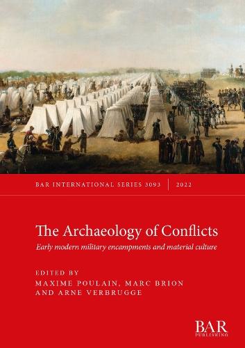 The Archaeology of Conflicts: Early modern military encampments and material culture