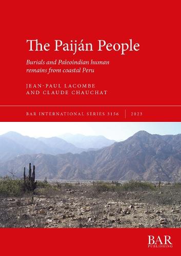 The Paiján People: Burials and Paleoindian human remains from coastal Peru