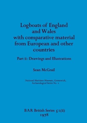 Logboats of England and Wales Part II