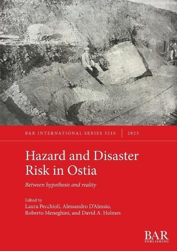 Hazard and Disaster Risk in Ostia: Between hypothesis and reality
