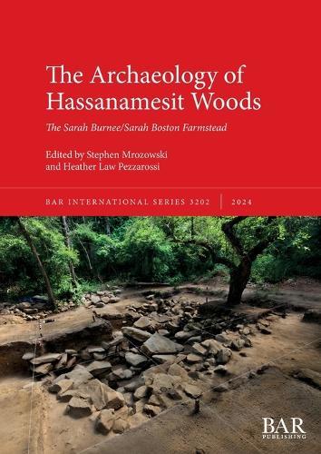 The Archaeology of Hassanamesit Woods: The Sarah Burnee/Sarah Boston Farmstead